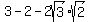 3+-+2+-+2sqrt%283%29%2Asqrt%282%29