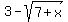 3+-+sqrt%287%2Bx%29
