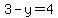 3+-+y+=+4