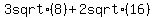 3+sqrt%288%29+%2B+2+sqrt%2816%29
