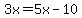 3+x+=+5+x-10