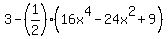 3-%281%2F2%29%2816x%5E4-24x%5E2%2B9%29
