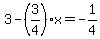 3-%283%2F4%29x=-1%2F4