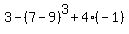 3-%287-9%29%5E3%2B4%2A%28-1%29