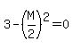 3-%28M%2F2%29%5E2=0