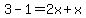 3-1=2x%2Bx