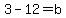 3-12+=+b