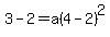 3-2=a%284-2%29%5E2
