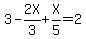 3-2X%2F3%2BX%2F5=2