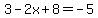 3-2x%2B8=-5