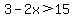 3-2x%3E15
