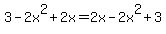 3-2x%5E2%2B2x=2x-2x%5E2%2B3