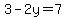 3-2y=7