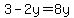 3-2y=8y