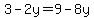 3-2y=9-8y