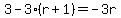 3-3%28r%2B1%29=-3r
