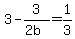 3-3%2F%282+b%29+=+1%2F3