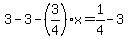 3-3-%283%2F4%29x=1%2F4-3