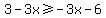 3-3x+%3E=+-3x-6