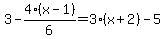 3-4%28x-1%29%2F6=3%28x%2B2%29-5