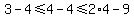 3-4%3C=4-4%3C=2%2A4-9