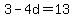 3-4d=13