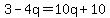 3-4q=10q%2B10