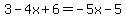 3-4x%2B6=-5x-5