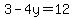 3-4y=12