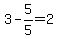 3-5%2F5=2