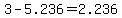 3-5.236+=+2.236