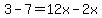 3-7=12x-2x