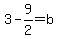 3-9%2F2=b