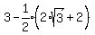 3-expr%281%2F2%29%2A%282%2Asqrt%283%29%2B2%5E%22%22%29