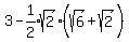 3-expr%281%2F2%29%2Asqrt%282%29%28sqrt%286%29%2Bsqrt%282%29%5E%22%22%29