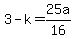 3-k=25a%2F16