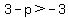 3-p+%3E+-3