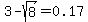 3-sqrt%288%29=0.17