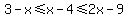 3-x%3C=x-4%3C=2x-9