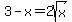 3-x=2sqrt%28x%29