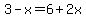3-x=6%2B2x