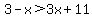 3-x%3E3x%2B11