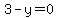 3-y=0