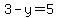 3-y=5