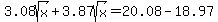 3.08sqrt%28x%29%2B3.87sqrt%28x%29=20.08-18.97