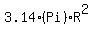 3.14%28Pi%29+%2A+R%5E2