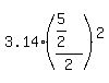 3.14%2A%28%285%2F2%29%2F2%29%5E2