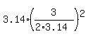 3.14%2A%283%2F%282%2A3.14%29%29%5E2