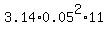 3.14%2A0.05%5E2%2A11