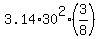 3.14%2A30%5E2%2A%283%2F8%29
